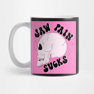 Jaw pain sucks Mug